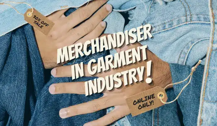 Merchandiser in Garment Industry